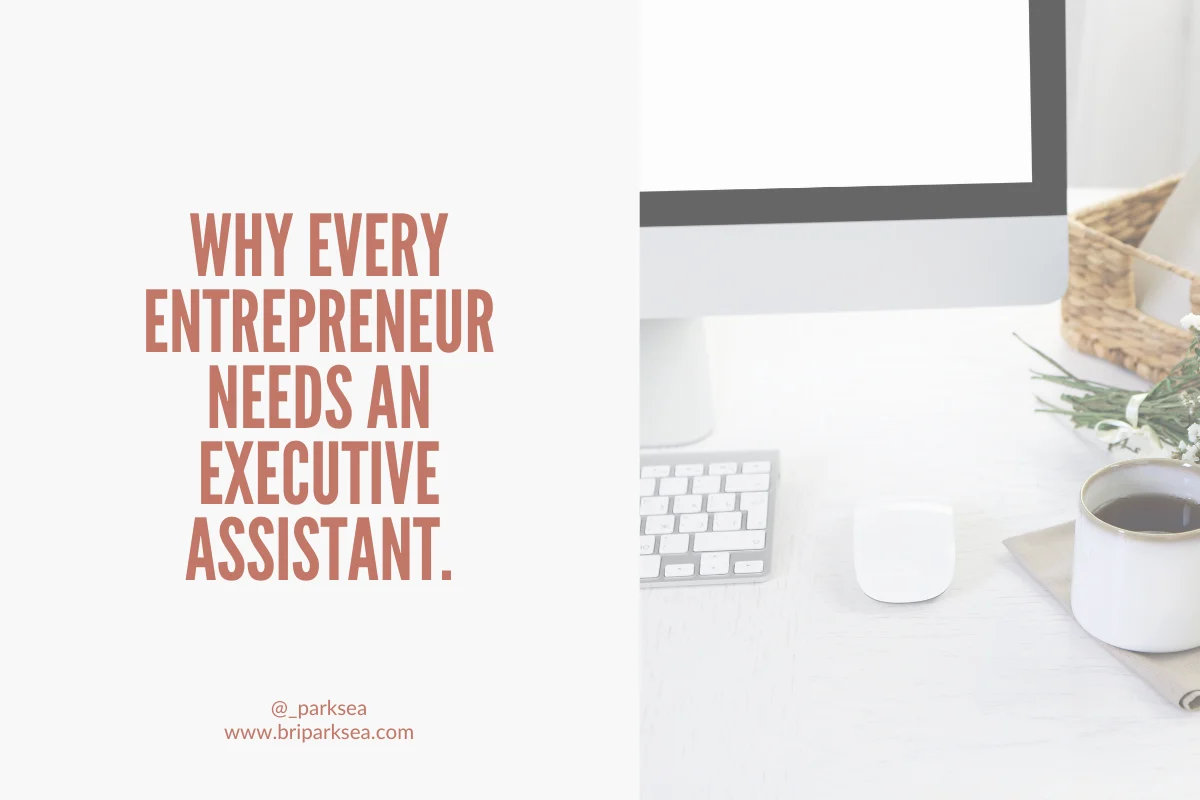 Why every entrepreneur needs an executive assistant